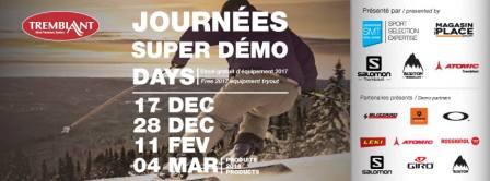 TREMBLANT - JOURNÉES SUPER DÉMO - SAMEDI 4 MARS 2017 TREMBLANT - JOURNÉES SUPER DÉMO - SAMEDI 4 MARS 2017